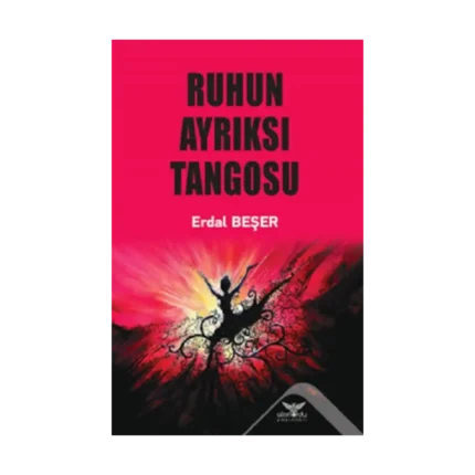Ruhun Ayrıksı Tangosu