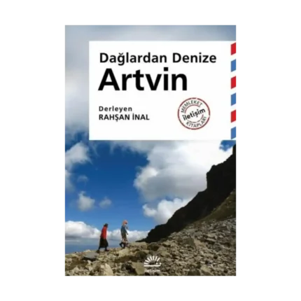 Artvin - Dağlardan Denize