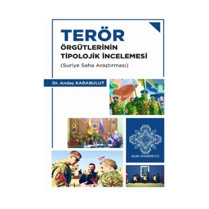 Terör Örgütlerinin Tipolojik İncelemesi (Suriye Saha Araştırması)