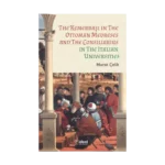 The Kemerbaşı in The Ottoman Medreses and The Consiliarius in The Italian Universities