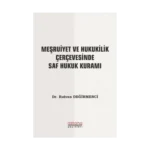 Meşruiyet ve Hukukilik Çerçevesinde Saf Hukuk Kuramı