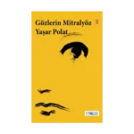 Gözlerin Mitralyöz
