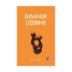 İnsanlık Üzerine