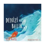 Denizi Bulan Balık