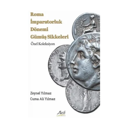 Roma İmparatorluk Dönemi Gümüş Sikkeleri - Özel Koleksiyon