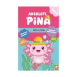 Aksolotl Pina - Aktivite Kitabı