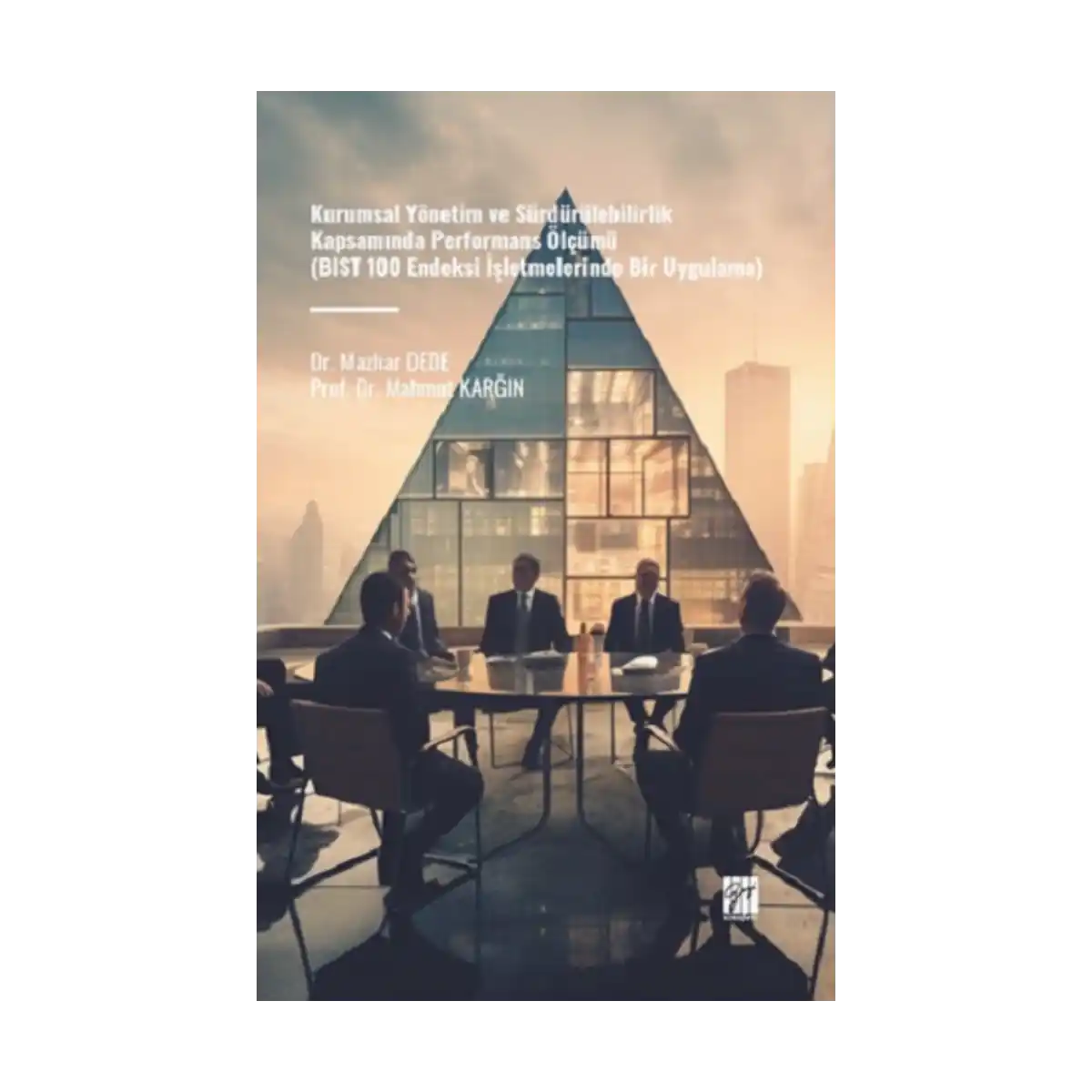 2aa88-kurumsal-yonetim-ve-surdurulebilirlik-kapsaminda-performans-olcumu-bist-100-endeksi-isletmelerinde-bir-uygulama-1-1.webp Kurumsal Yönetim ve Sürdürülebilirlik Kapsamında Performans Ölçümü (BIST 100 Endeksi İşletmelerinde Bir Uygulama) - Görsel 1