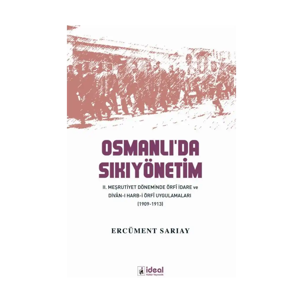 2aca5-osmanli-da-sikiyonetim-1-1.webp Osmanlı'da Sıkıyönetim - Görsel 1