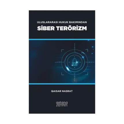 Uluslararası Hukuk Bakımından Siber Terörizm