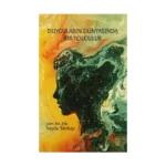 Duyguların Dünyasında Bir Yolculuk