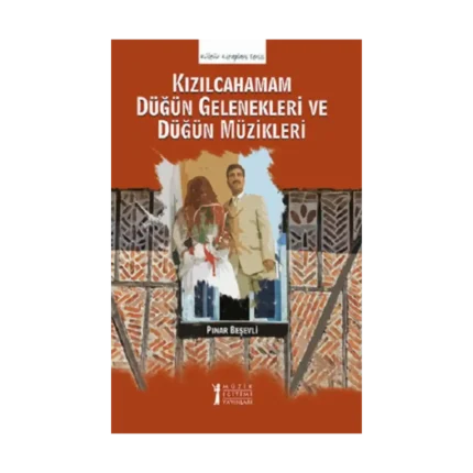 Kızılcahamam Düğün Gelenekleri ve Düğün Müzikleri
