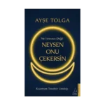 Ne İstersen Değil Neysen Onu Çekersin