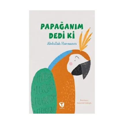 Papağanım Dedi Ki