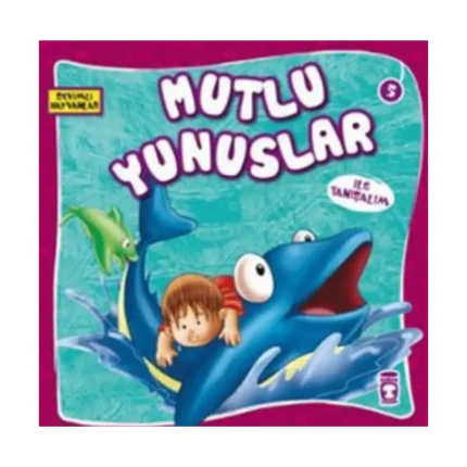 Mutlu Yunuslar ile Tanışalım