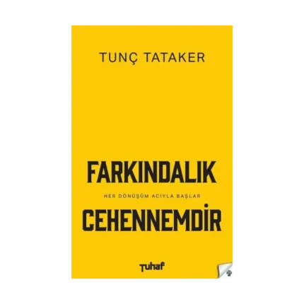 Farkındalık Cehennemdir