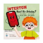 İntertom Nasıl Bir Arkadaş