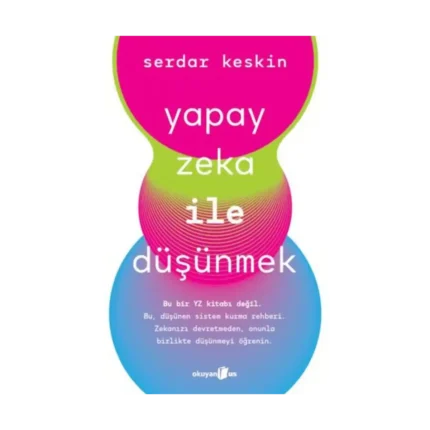 Yapay Zeka ile Düşünmek