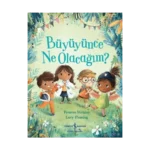 Büyüyünce Ne Olacağım?