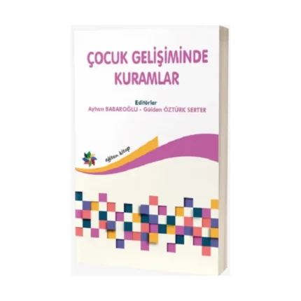 Çocuk Gelişiminde Kuramlar