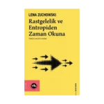 Rastgelelik ve Entropiden Zaman Okuna