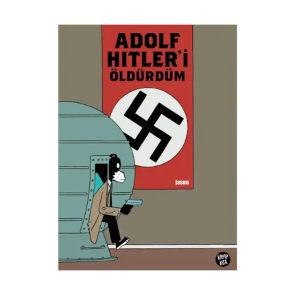 Adolf Hitler’i Öldürdüm (Ciltli)