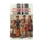 Baskıcı Velilerin İncinen Çocukları