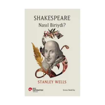 Shakespeare Nasıl Biriydi?