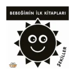 Bebeğimin İlk Kitapları - Şekiller ( Sıvama Cilt)