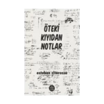 Öteki Kıyıdan Notlar