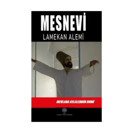 Mesnevi - Lamekan Alemi (Üçüncü Defter)