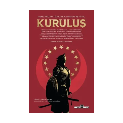 Hunlardan Türkiye Cumhuriyeti'ne Kuruluş