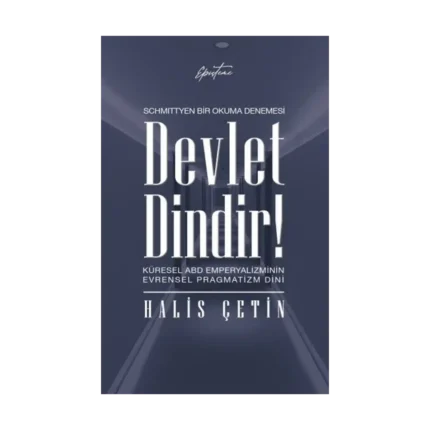 Devlet Dindir! - Schmittyen Bir Okuma Denemesi