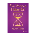 Eve Varınca Haber Et