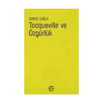 Tocqueville ve Özgürlük