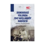 Demokrasi Yolunda 1947 Arslanköy Hadisesi