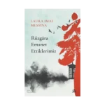 Rüzgara Emanet Ettiklerimiz