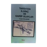Tarihten İlginç ve Garip Olaylar