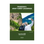 Trabzon’a Arap Turist Çıkarması (Güncel 2.Baskı)
