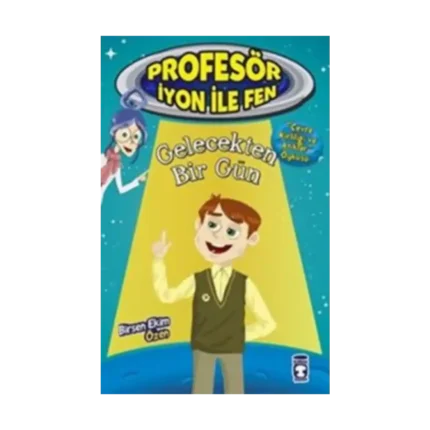 Gelecekten Bir Gün : Profesör İyon İle Fen 2