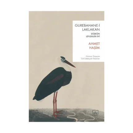 Gurebahane-i Laklakan / Düşkün Leylekler Evi