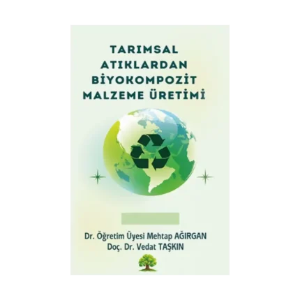 Tarımsal Atıklardan Biyokompozit Malzeme Üretimi