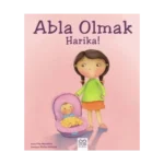 Abla Olmak Harika!