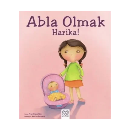 Abla Olmak Harika!