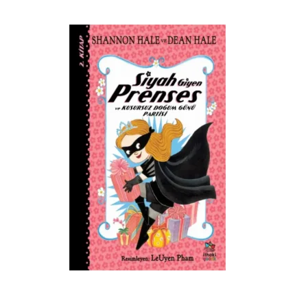 Siyah Giyen Prenses ve Kusursuz Doğum Günü Partisi