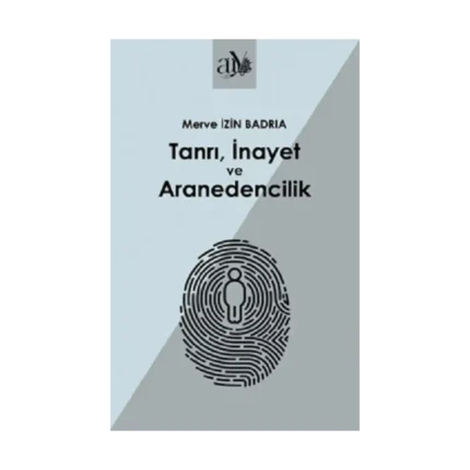 Tanrı, İnayet ve Aranedencilik