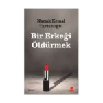 Bir Erkeği Öldürmek