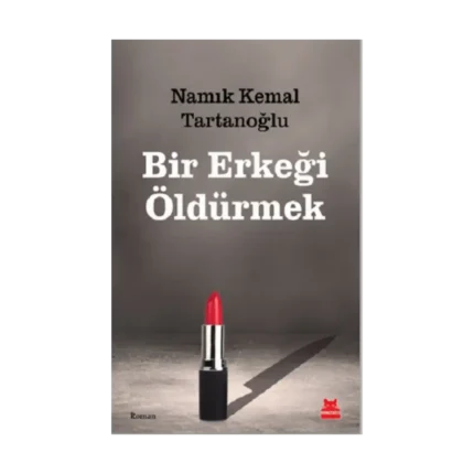 Bir Erkeği Öldürmek