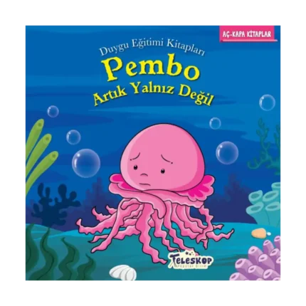 Pembo Artık Yalnız Değil - Duygu Eğitim Kitapları