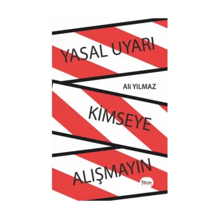 Yasal Uyarı Kimseye Alışmayın