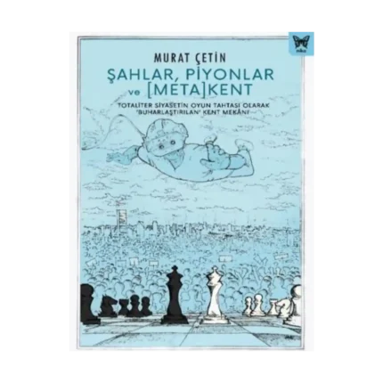 Şahlar, Piyonlar ve [Meta] Kent